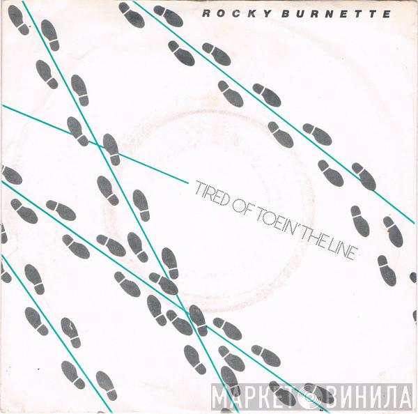 Rocky Burnette - Tired Of Toein' The Line