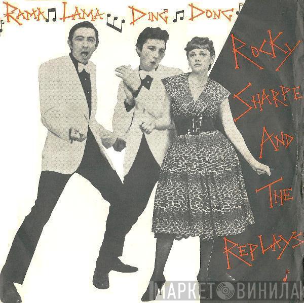  Rocky Sharpe & The Replays  - Rama Lama Ding Dong