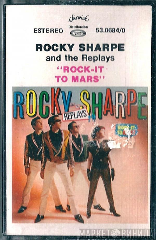  Rocky Sharpe & The Replays  - Rock-It-To Mars