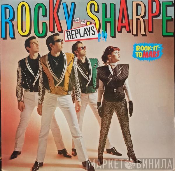  Rocky Sharpe & The Replays  - Rock-It-To Mars