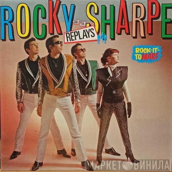  Rocky Sharpe & The Replays  - Rock-It-To Mars