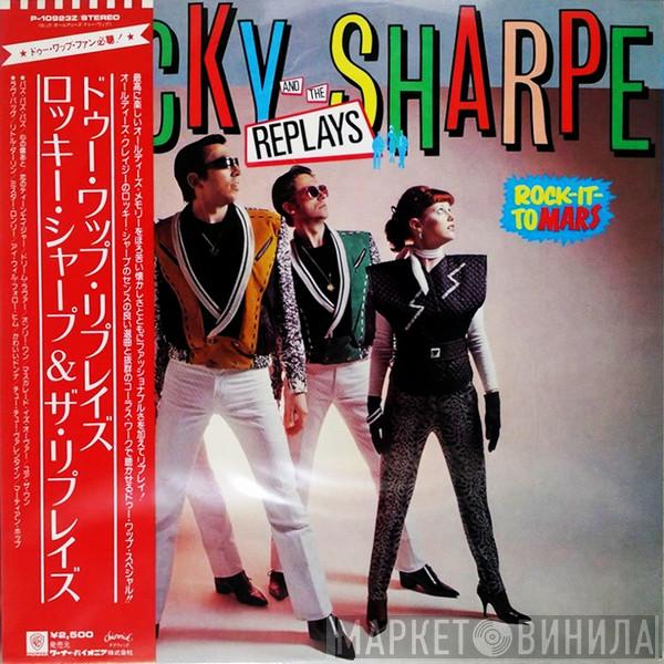  Rocky Sharpe & The Replays  - Rock It To Mars