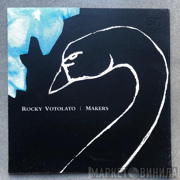  Rocky Votolato  - Makers