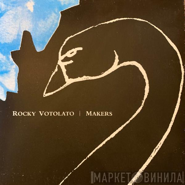  Rocky Votolato  - Makers