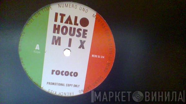 Rococo - Italo House Mix