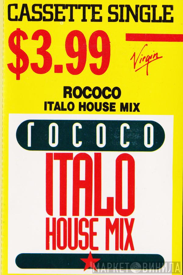  Rococo  - Italo House Mix