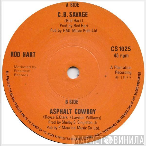 Rod Hart  - C.B. Savage