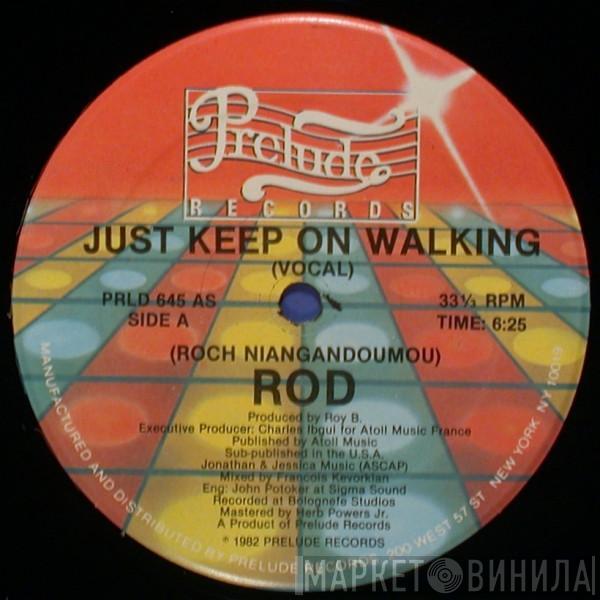 Rod - Just Keep On Walking