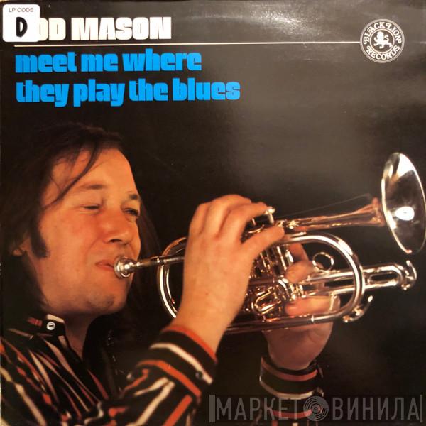Rod Mason - Meet Me Where They Play The Blues