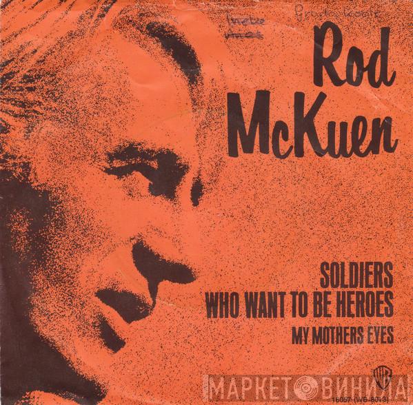  Rod McKuen  - Soldiers Who Want To Be Heroes