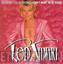 Rod Stewart - (If Loving You Is Wrong) I Don't Want To Be Right