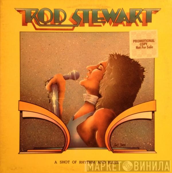  Rod Stewart  - A Shot Of Rhythm And Blues