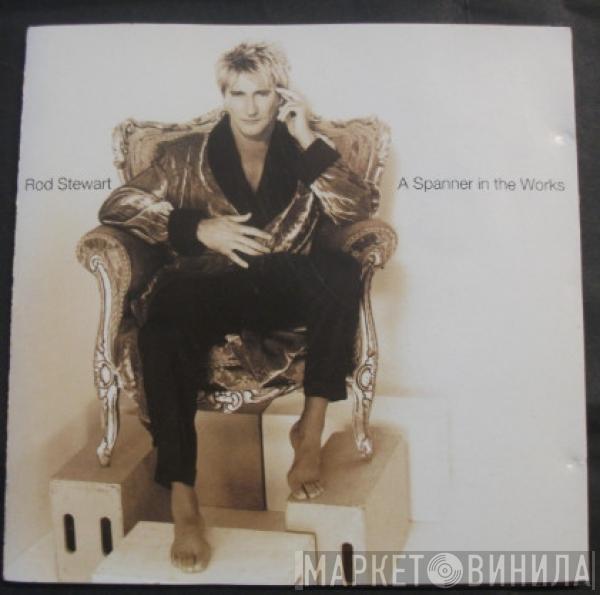 Rod Stewart - A Spanner In The Works
