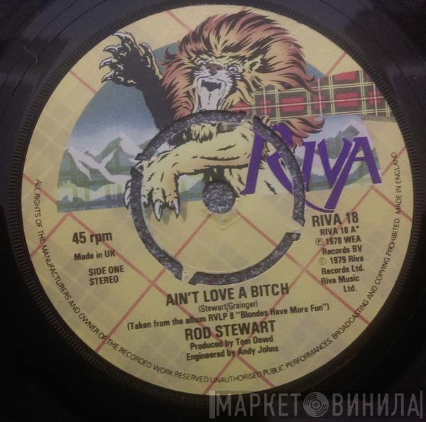  Rod Stewart  - Ain't Love A Bitch