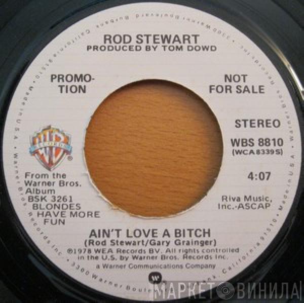  Rod Stewart  - Ain't Love A Bitch