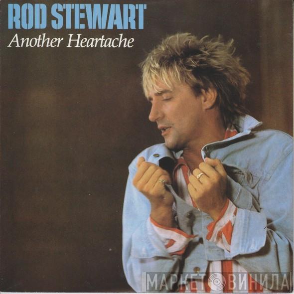 Rod Stewart - Another Heartache
