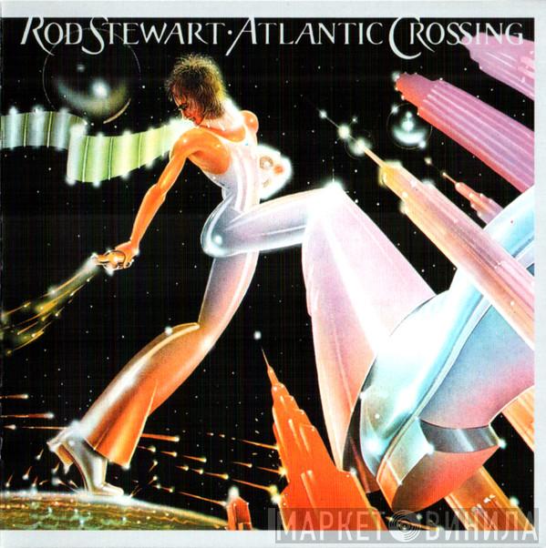  Rod Stewart  - Atlantic Crossing