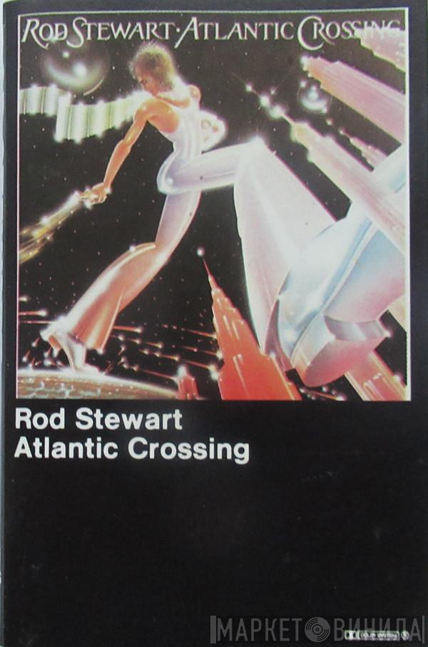  Rod Stewart  - Atlantic Crossing
