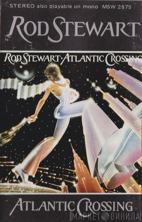  Rod Stewart  - Atlantic Crossing