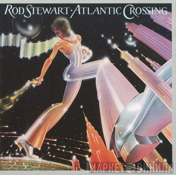  Rod Stewart  - Atlantic Crossing