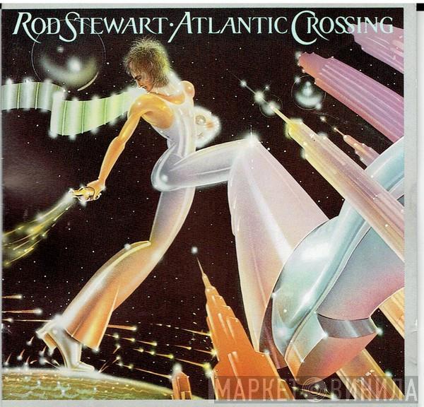  Rod Stewart  - Atlantic Crossing