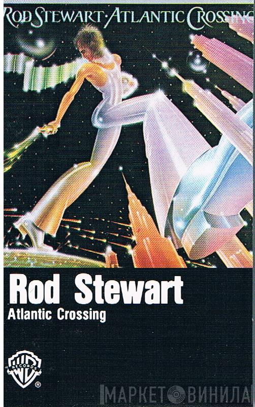  Rod Stewart  - Atlantic Crossing