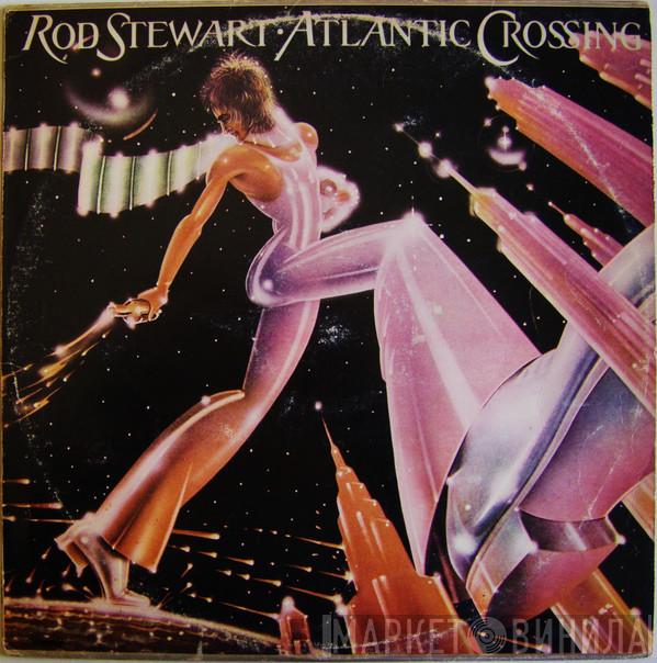  Rod Stewart  - Atlantic Crossing