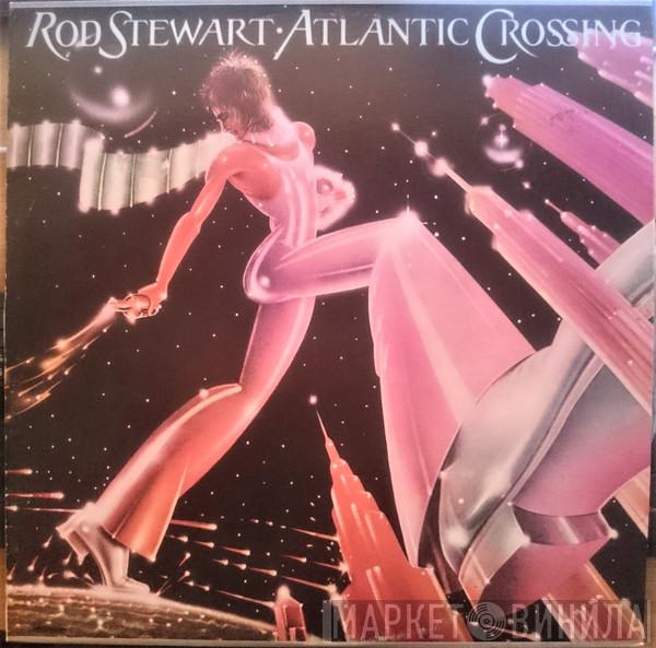  Rod Stewart  - Atlantic Crossing