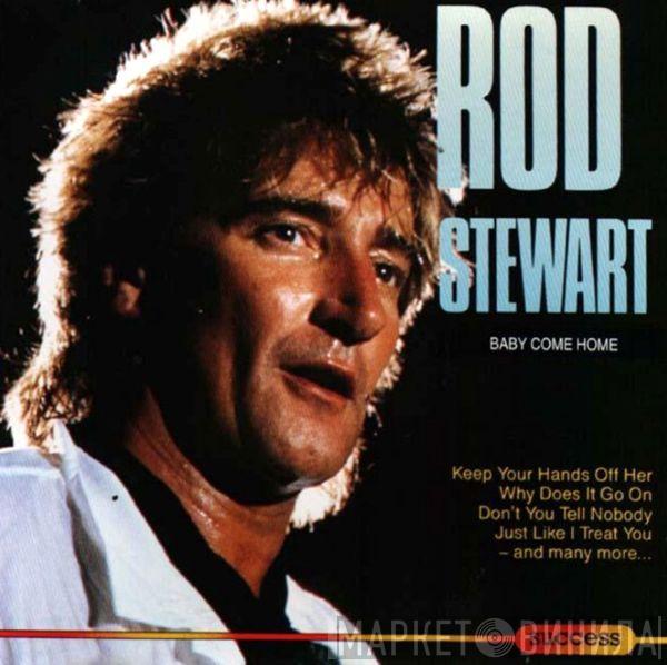  Rod Stewart  - Baby Come Home