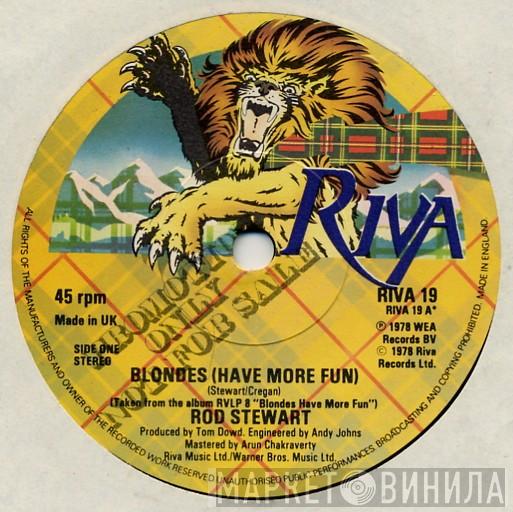  Rod Stewart  - Blondes (Have More Fun)