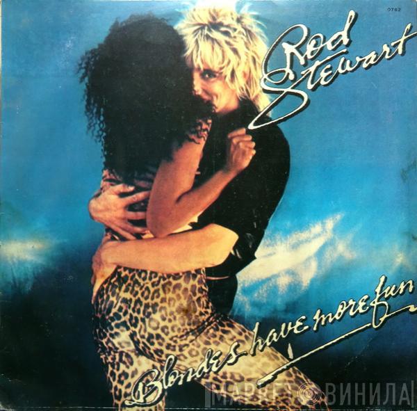  Rod Stewart  - Blondes Have More Fun