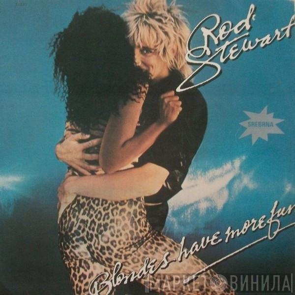  Rod Stewart  - Blondes Have More Fun
