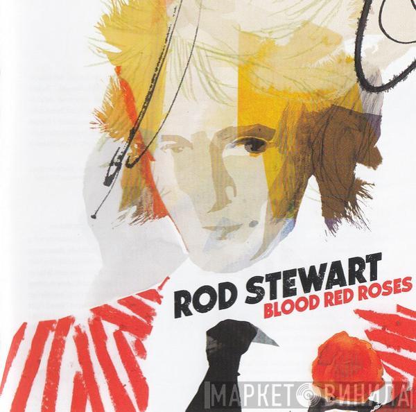 Rod Stewart - Blood Red Roses