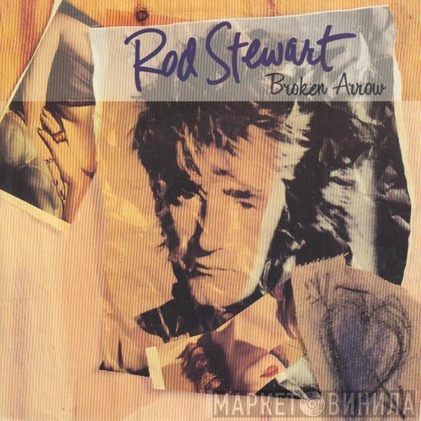  Rod Stewart  - Broken Arrow