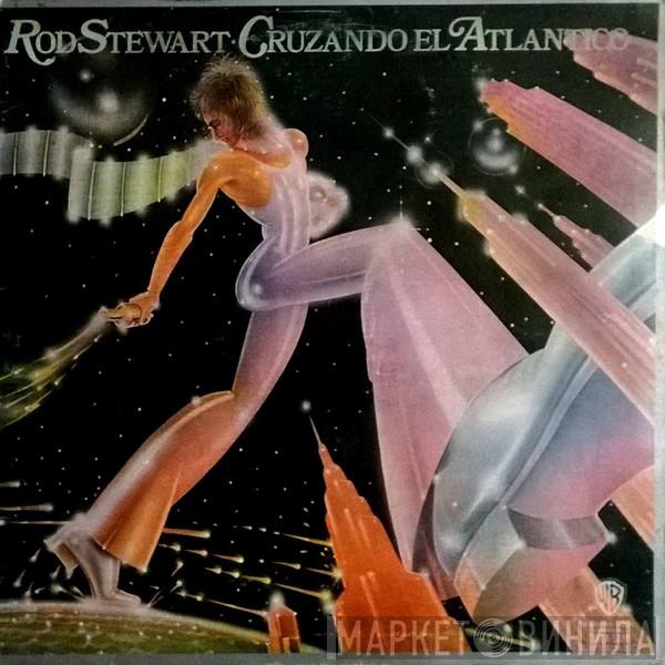  Rod Stewart  - Cruzando El Atlantico