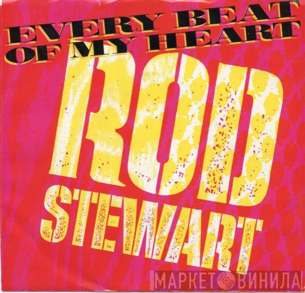  Rod Stewart  - Every Beat Of My Heart