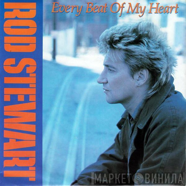  Rod Stewart  - Every Beat Of My Heart