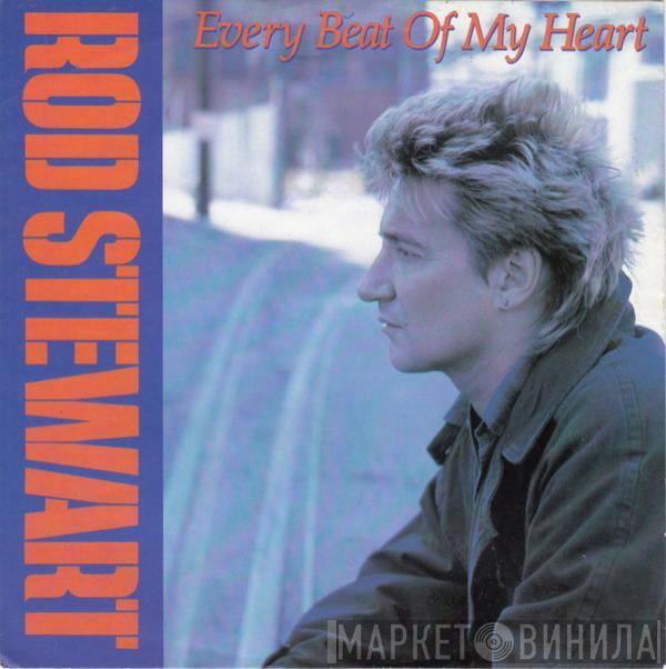  Rod Stewart  - Every Beat Of My Heart