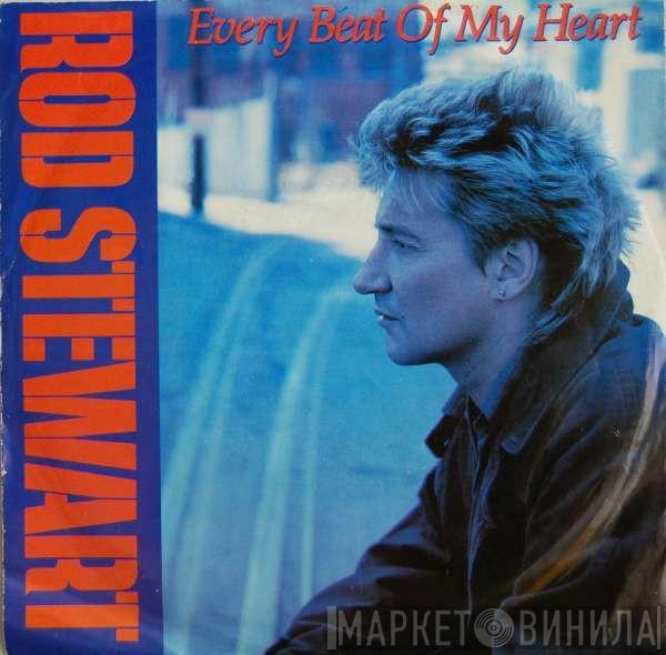  Rod Stewart  - Every Beat Of My Heart