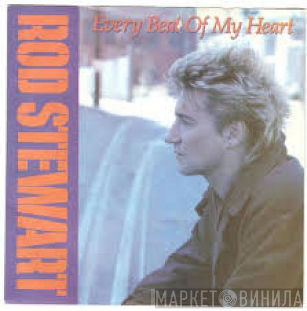 Rod Stewart - Every Beat Of My Heart