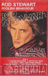  Rod Stewart  - Foolish Behaviour