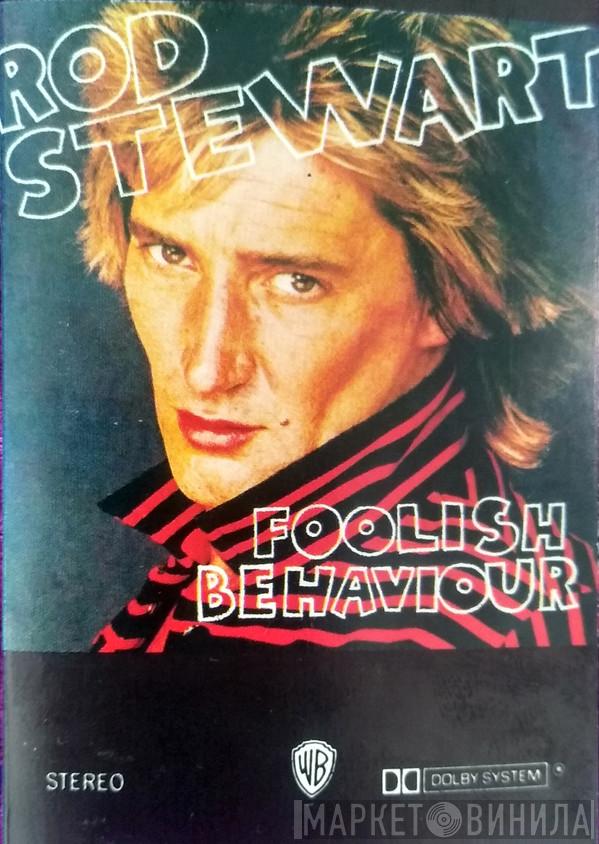 Rod Stewart  - Foolish Behaviour