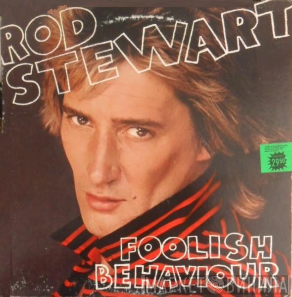  Rod Stewart  - Foolish Behaviour