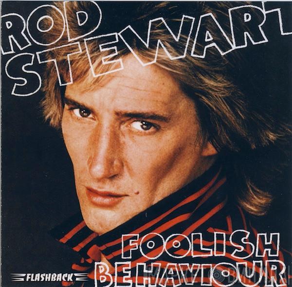 Rod Stewart  - Foolish Behaviour