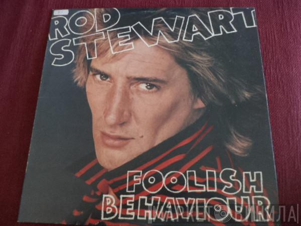  Rod Stewart  - Foolish Behaviour