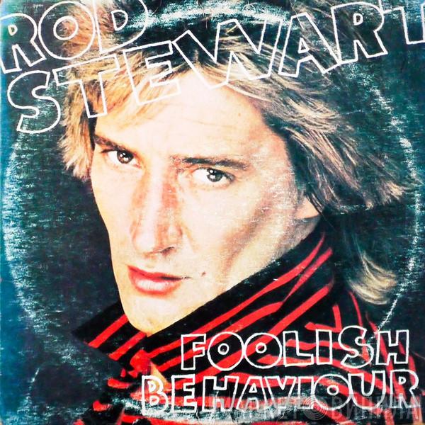  Rod Stewart  - Foolish Behaviour