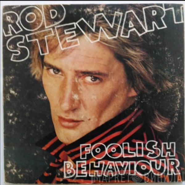  Rod Stewart  - Foolish Behaviour