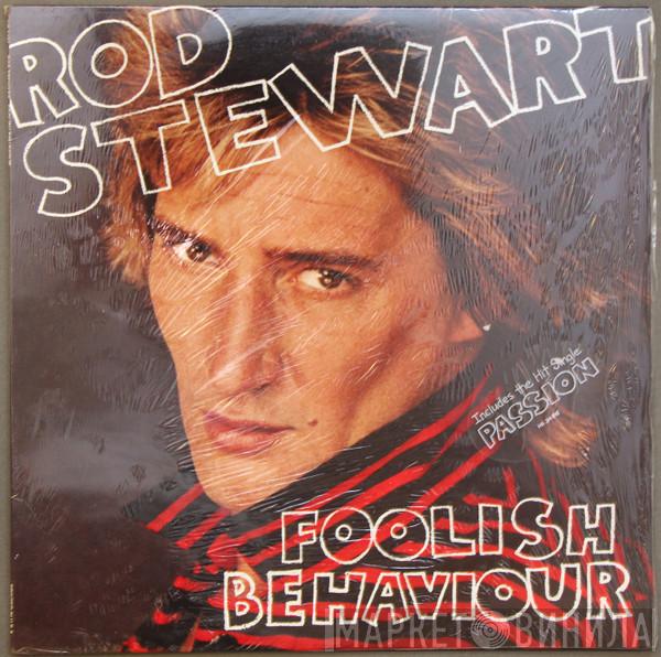  Rod Stewart  - Foolish Behaviour