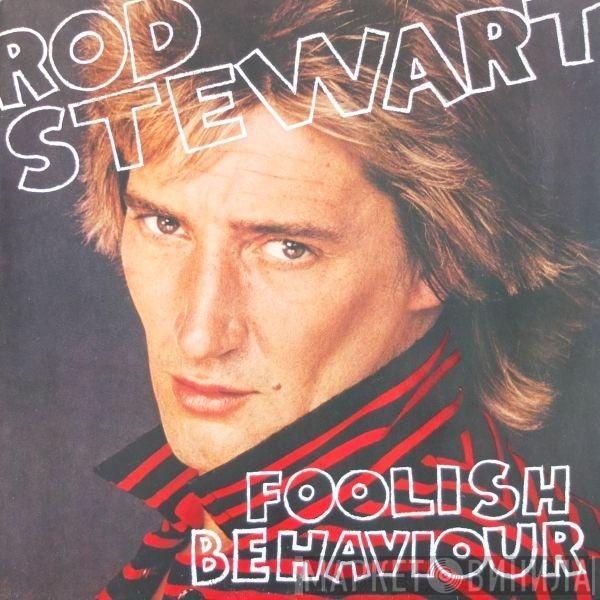  Rod Stewart  - Foolish Behaviour