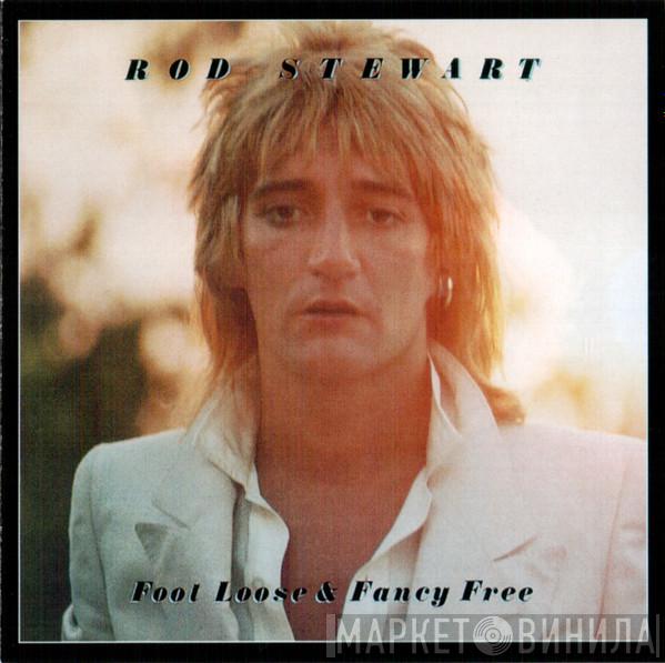  Rod Stewart  - Foot Loose & Fancy Free